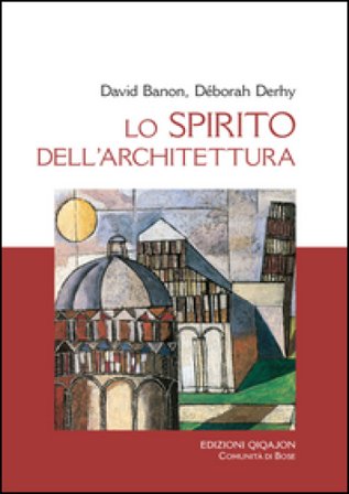 Lo spirito dell'architettura. Dialogo o Babele? David Banon