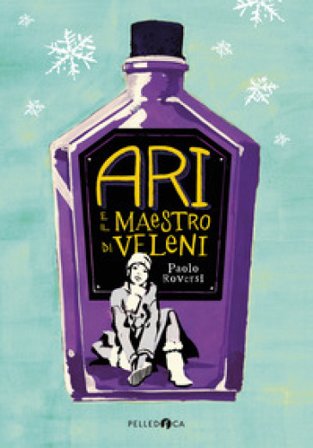 Ari e il maestro di veleni Paolo Roversi