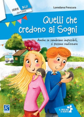 Quelli che credono ai sogni Loredana Frescura