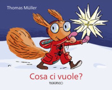 Cosa ci vuole? Ediz. a colori Müller Thomas