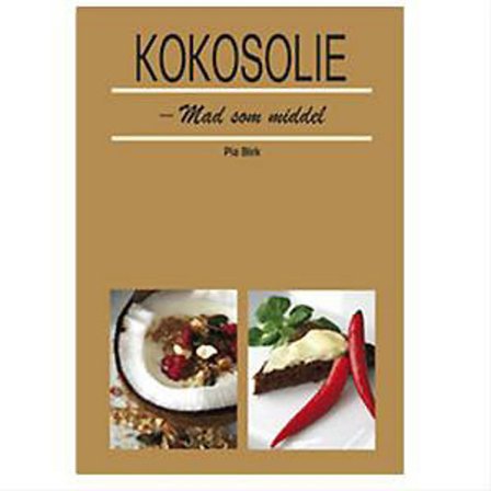 Bøger Bog: Kokosolie Af: Pia Birk Af: Pia Birk, Helse & Madvarer, Øvrigt, Kogebøger