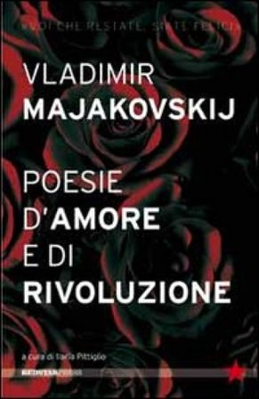 Poesie d'amore e di rivoluzione Vladimir Majakovskij