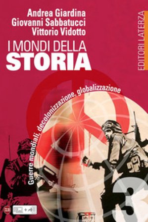 I mondi della storia. Per le Scuole superiori. Vol. 3 Andrea Giardina
