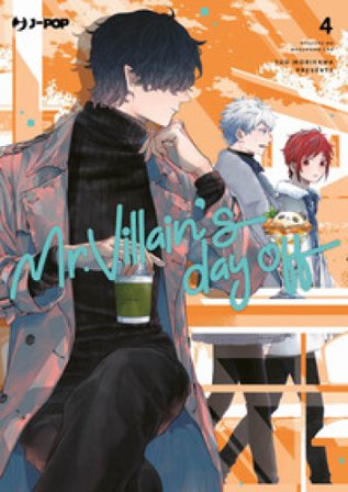 Mr. Villain's day off. Vol. 4 Yuu Morikawa