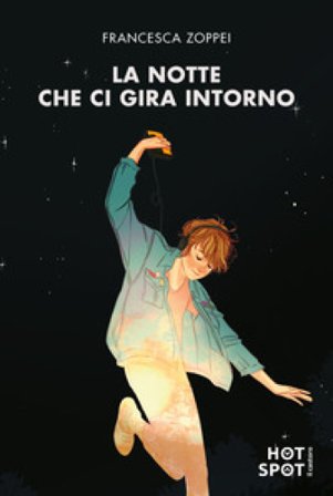 La notte che ci gira intorno Francesca Zoppei