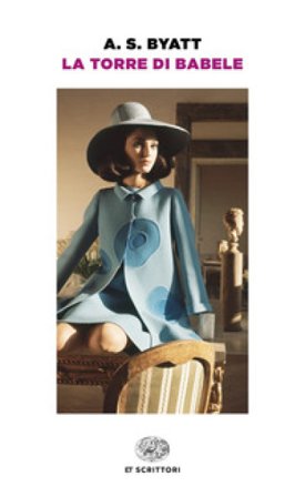 La torre di Babele Antonia Susan Byatt