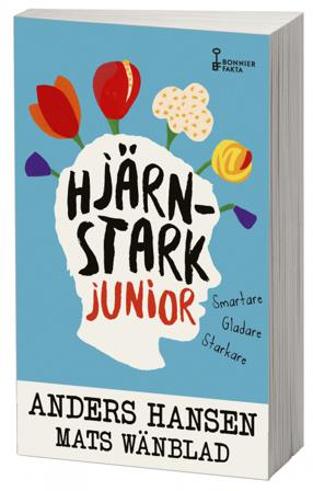 Hjärnstark junior : smartare, gladare, starkare - Bok av Anders Hansen & Mats Wänblad - Pocket