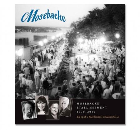 Mosebacke Etablissement 1970–2010 - Bok av Johan von Friedrichs, Sid Jansson, m.fl. - Danskt band