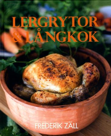 Lergrytor & långkok - Bok av Frederik Zäll - Inbunden