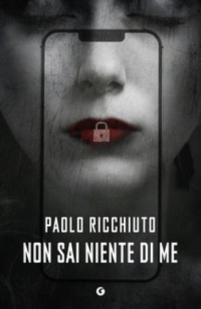 Non sai niente di me Paolo Ricchiuto