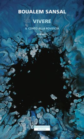 Vivere. Il conto alla rovescia Boualem Sansal