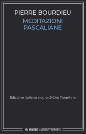 Meditazioni pascaliane Pierre Bourdieu