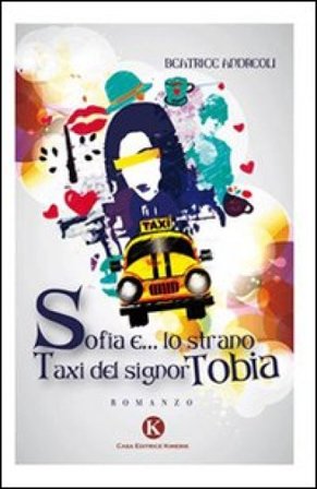 Sofia e... lo strano taxi del signor Tobia Beatrice Andreoli