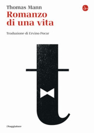 Romanzo di una vita Thomas Mann