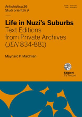 Life in Nuzi's Suburbs. Text editions from private archives (JEN 834-881) Maynard P. Maidman