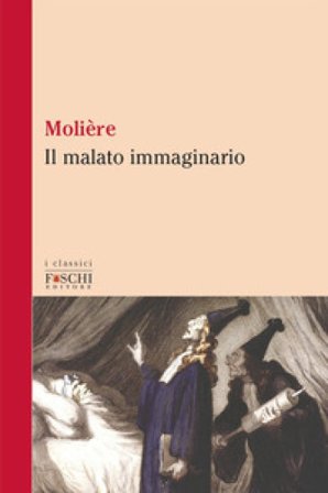 Il malato immaginario Molière