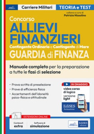 Concorso allievi finanzieri. Manuale completo per la preparazione a tutte le fasi di selezione