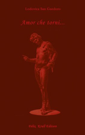 Amor che torni...Un'educazione sentimentale. Secondo libro Lodovica San Guedoro