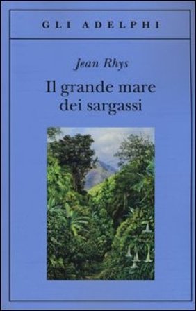Il grande mare dei sargassi Jean Rhys