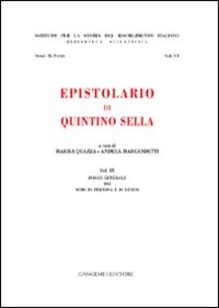 Epistolario di Quintino Sella. Indice generale dei nomi di persona e di luogo