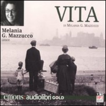 Vita letto da Melania G. Mazzucco. Audiolibro. CD Audio formato MP3. Ediz. ridotta Melania G. Mazzucco