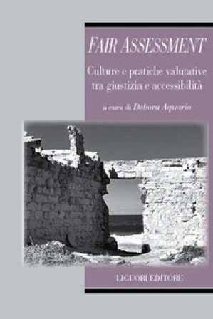 Fair assessment. Culture e pratiche valutative tra giustizia e accessibilità
