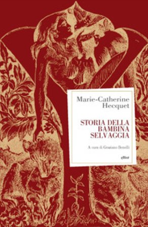 Storia della bambina selvaggia Marie-Catherine Hecquet