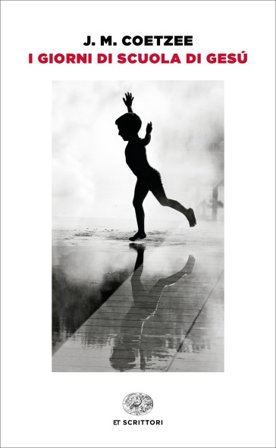 I giorni di scuola di Gesù J. M. Coetzee