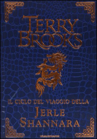 Il ciclo del viaggio della Jerle Shannara: La strega di Ilse-Il labirinto-L'ultima magia Terry Brooks