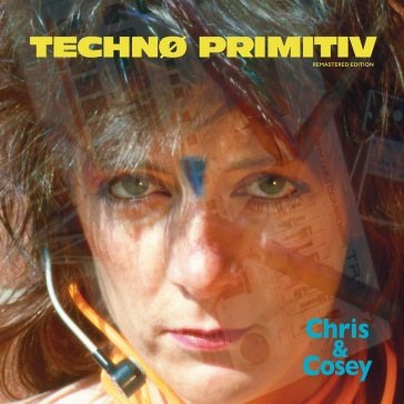 Techno primitiv (blue vinyl) Chris & Cosey