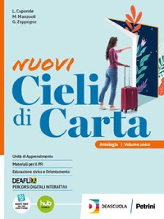 Nuovi cieli di carta. Saperi essenziali. Per le Scuole superiori. Con e-book. Con espansione online Luigi Caporale