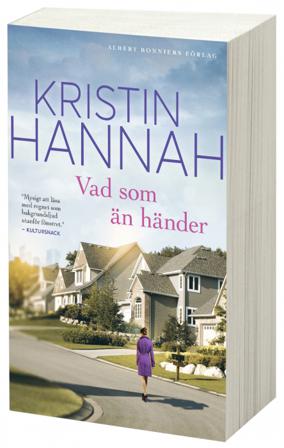 Vad som än händer - Bok av Kristin Hannah - Storpocket