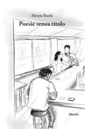 Poesie senza titolo Alessio Basile