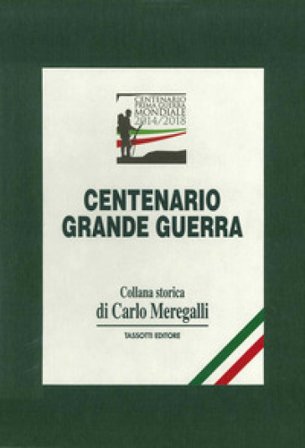 Centenerio Grande Guerra Carlo Meregalli