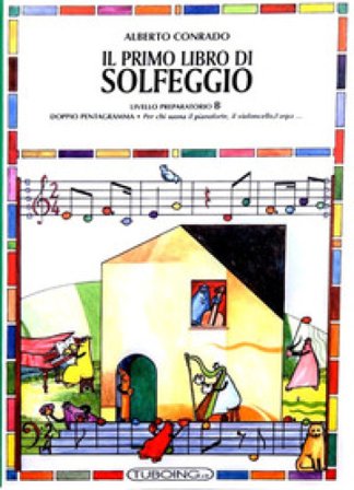 Il primo libro di solfeggio. In doppio pentagramma per chi suona il pianoforte, il violoncello, l'arpa. Livello preparatorio. Vol. A Giovanni 