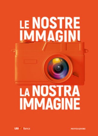 Le nostre immagini, la nostra immagine. Ediz. a colori