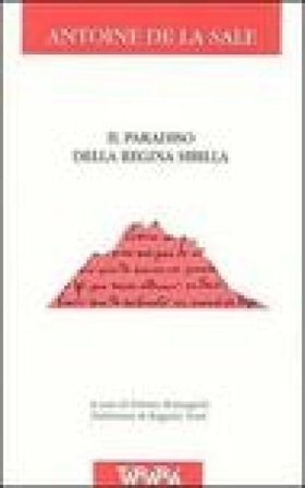 Paradiso della regina Sibilla. Testo originale a fronte Antoine de La Sale
