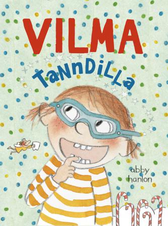 Vilma tanndilla - Bok av Abby Hanlon - Pocket