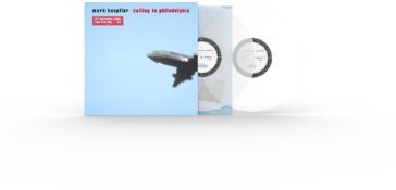 Sailing to philadelphia (25th anniverary Mark Knopfler