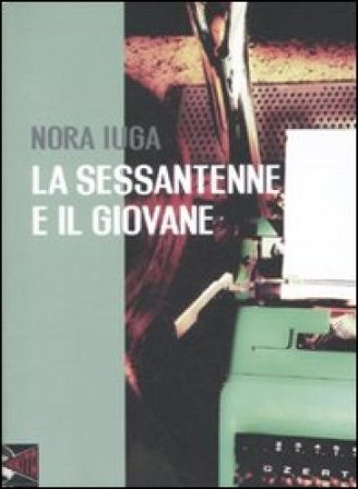 La sessantenne e il giovane Nora Iuga