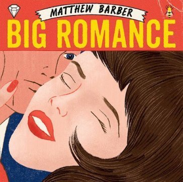 Big romance Matthew Barber