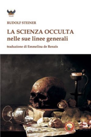 La scienza occulta nelle sue linee generali Rudolph Steiner