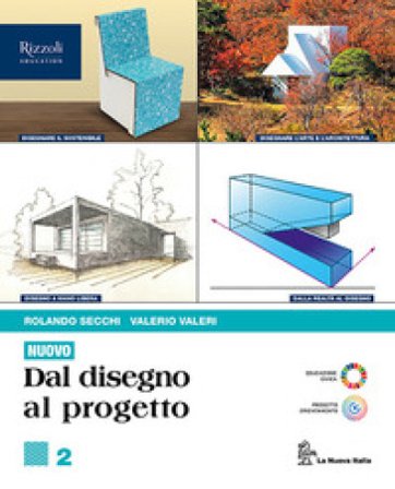 Nuovo. Dal disegno al progetto. Per le Scuole superiori. Con e-book. Con espansione online. Vol. 2 Rolando Secchi