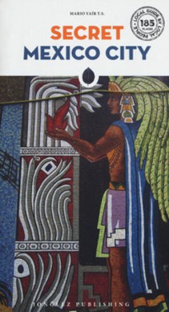 Secret Mexico City Mario T. S. Yaír