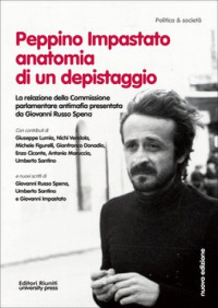 Peppino Impastato: anatomia di un depistaggio. la relazione della commissione parlamentare antimafia NA