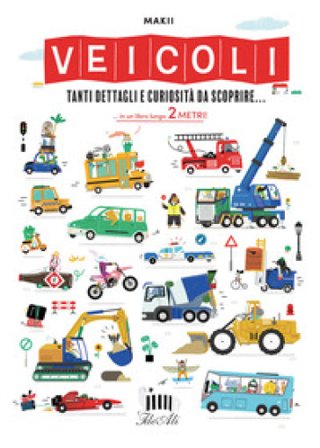 Veicoli. Tanti dettagli e curiosità da scoprire.... Ediz. a colori Makii