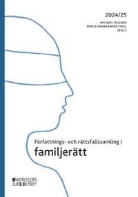 Författnings- och rättsfallssamling i familjerätt : 2024/25, ISBN: 9789139029007