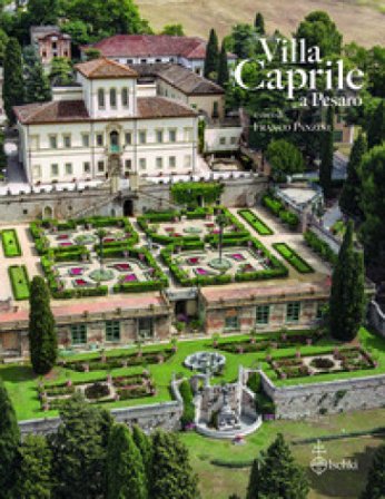 Villa Caprile a Pesaro. Da dimora signorile a scuola agraria. Ediz. illustrata