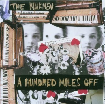 A hundred miles off The Walkmen