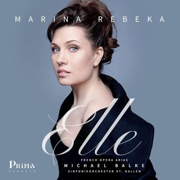 Elle french opera arias Marina Rebeka